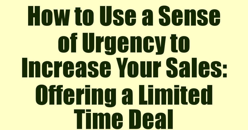 How to Use a Sense of Urgency to Increase Your Sales