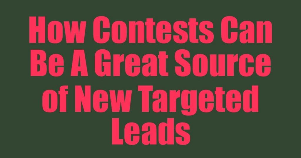 How Contests Can Be A Great Source of New Targeted Leads