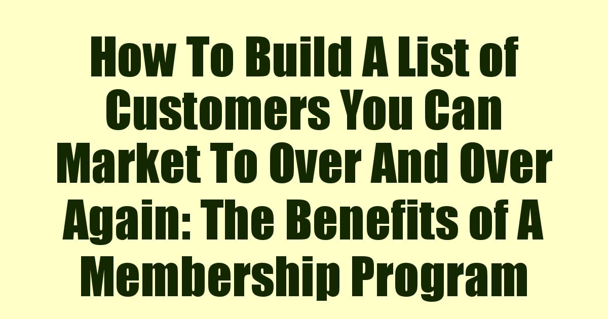 The Benefits of A Membership Program
