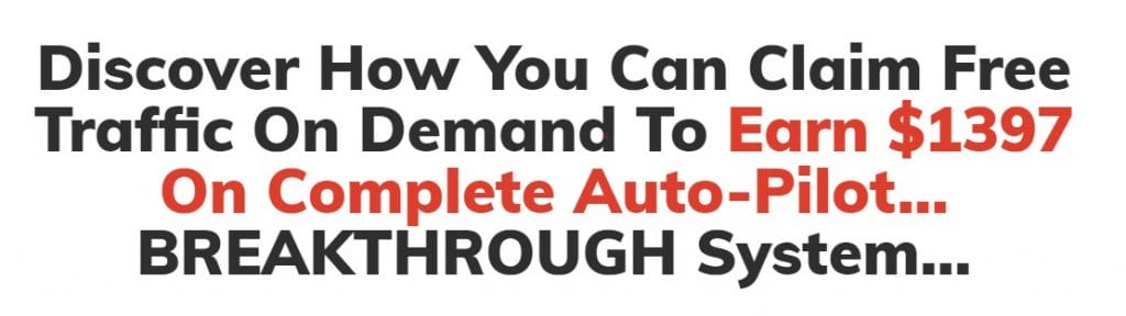 Discover How You Can Claim Free Traffic On Demand To Earn $1397 On Complete Auto-Pilot