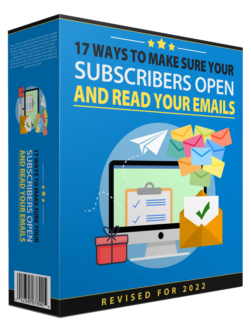 17 Ways To Make Sure Your Subscribers Open And Read Your Emails