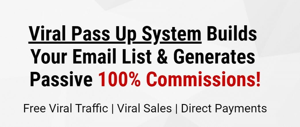 Viral Pass Up System